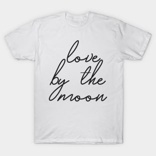 Live by the sun by the moon (2/2) T-Shirt